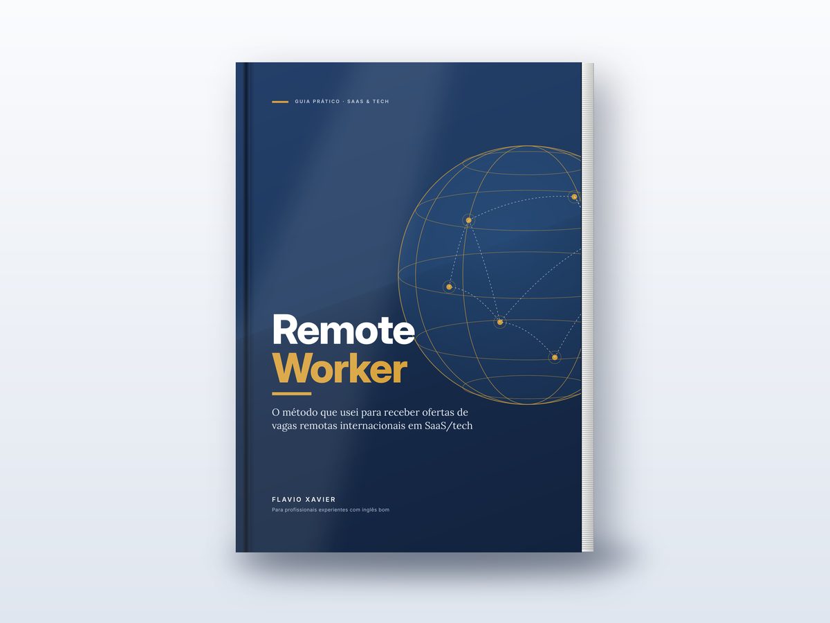 Capa do ebook Remote Worker, por Flavio Xavier: o método que usei para receber ofertas de vagas remotas internacionais em SaaS e tech